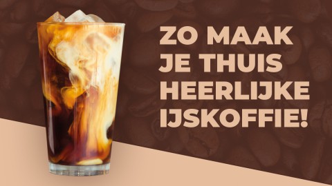 Zo maak je thuis  heerlijke ijskoffie!